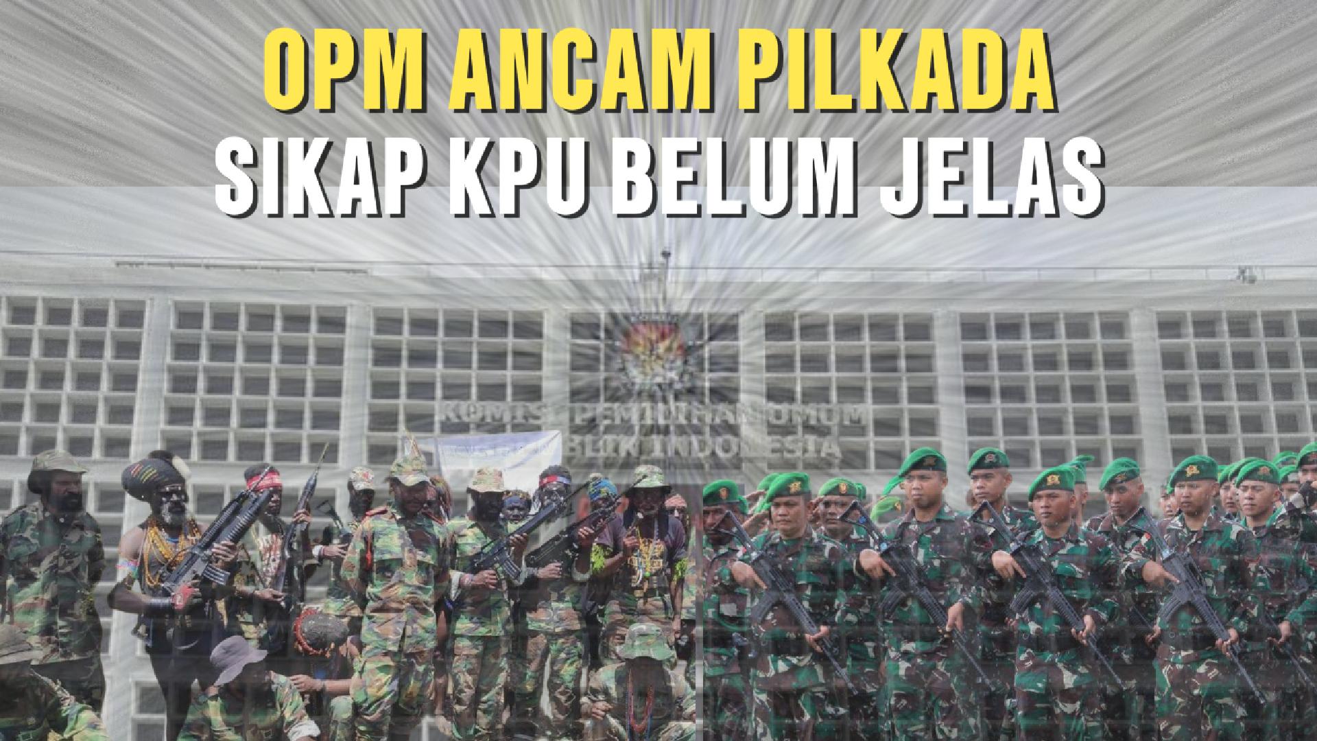 TPNPB OPM Ancam Boikot Pilkada di Papua